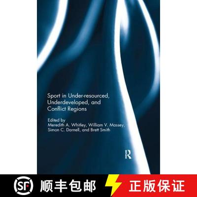 【3-4周达】Sport in Under-Resourced, Underdeveloped, and Conflict Regions [9780367234942]