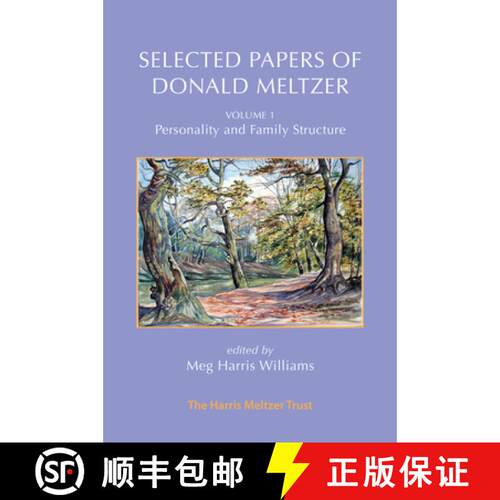 【3-4周达】Selected Papers of Donald Meltzer - Volume 1: Personality and Family Structure [9781912567843]