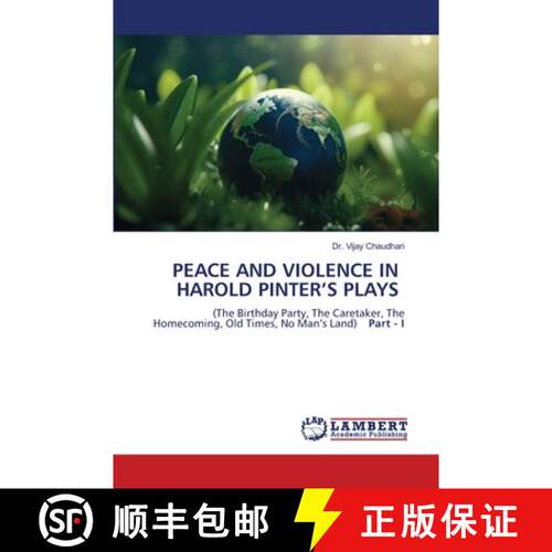 【3-4周达】PEACE AND VIOLENCE IN HAROLD PINTER’S PLAYS: (The Birthday Party, The Caretaker, The Home... [9786209221149]