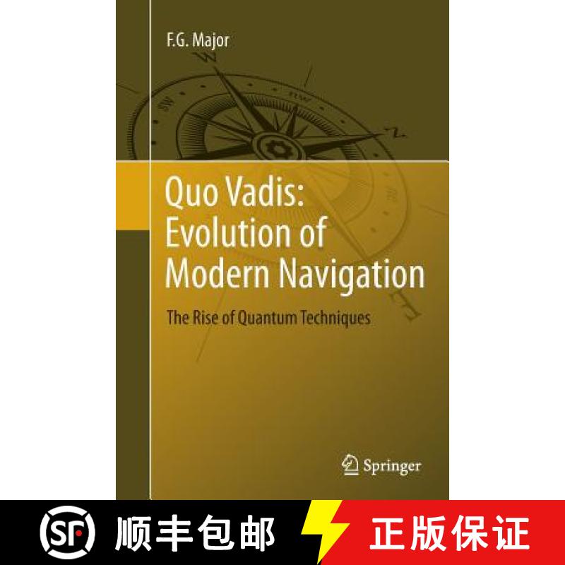 【3-4周达】Quo Vadis: Evolution of Modern Navigation : The Rise of Quantum Techniques [9781493941964]