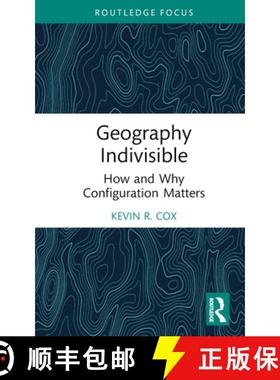 【3-4周达】Geography Indivisible: How and Why Configuration Matters [9781032424132]