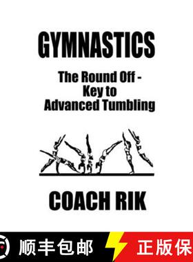 【3-4周达】Gymnastics: The Round Off - Key to Advanced Tumbling [9781935683148]