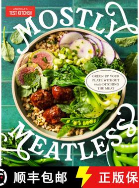 【3-4周达】Mostly Meatless: Green Up Your Plate Without Totally Ditching the Meat [9781954210721]