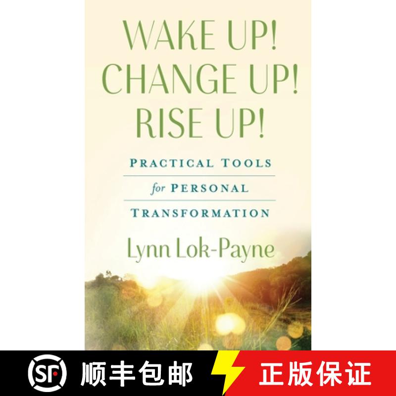 预订 Wake Up! Change Up! Rise Up!: Practical Tools for Personal Transformation [9781736459799]