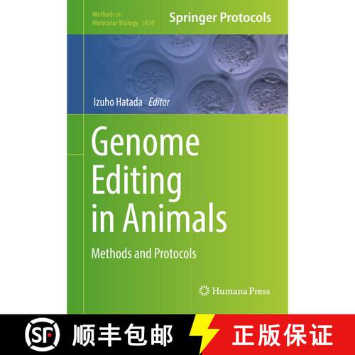 【3-4周达】精装 Genome Editing in Animals : Methods and Protocols (1st ed. 2017) [9781493971275]