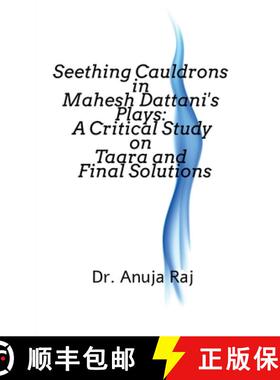 预订 Seething Cauldrons in Mahesh Dattani's plays : A Critical Study Taara and Final Solutions [9781684871889]