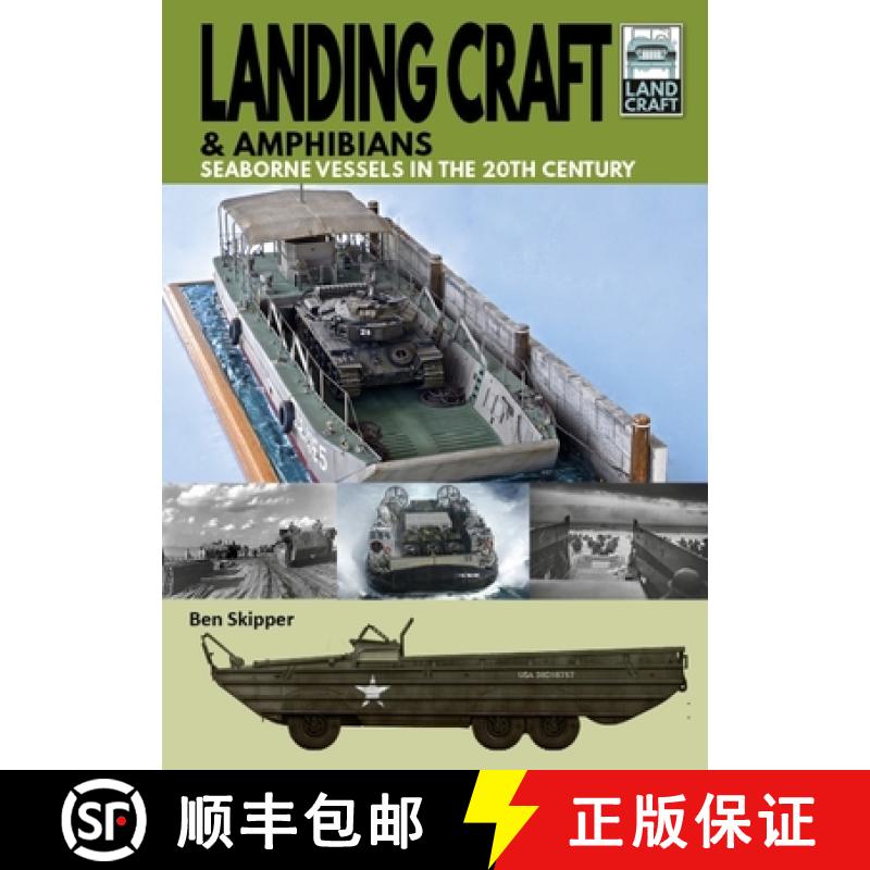 【3-4周达】Landing Craft & Amphibians: Seaborne Vessels in the 20th Century [9781399092135]
