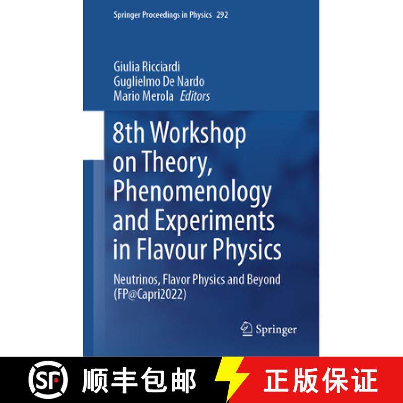 【3-4周达】8th Workshop on Theory, Phenomenology and Experiments in Flavour Physics: Neutrinos, Flavo... [9783031304583]