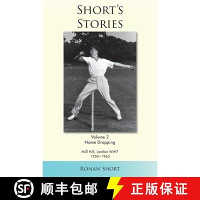 【3-4周达】Short's Stories: Name Dropping, Mill Hill, London, NW7, 1950-63 [9780578664408]
