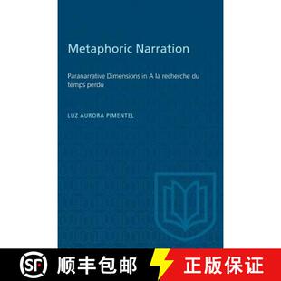 【3-4周达】Metaphoric Narration: Paranarrative Dimensions in A la recherche du temps perdu [9781487580773]