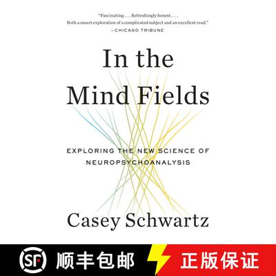 【3-4周达】In the Mind Fields: Exploring the New Science of Neuropsychoanalysis [9780804169943]