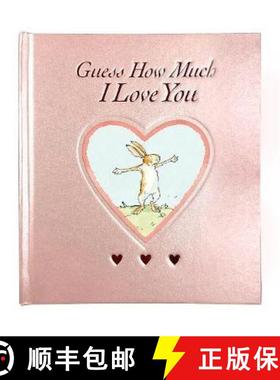 【3-4周达】Guess How Much I Love You: Deluxe rose foiled keepsake gift edition of the beloved classic... [9781406396812]