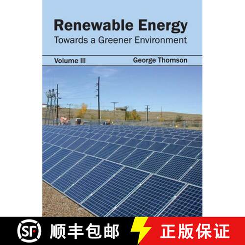 【3-4周达】精装 Renewable Energy: Towards a Greener Environment (Volume III) [9781632395528]