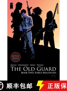 预订 The Old Guard Book Two: Force Multiplied [9781534313774]
