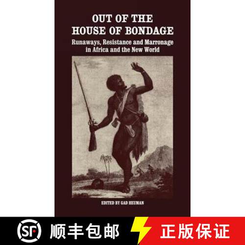【3-4周达】精装 Out of the House of Bondage : Runaways, Resistance and Marronage in Africa and the Ne... [9780714632872]