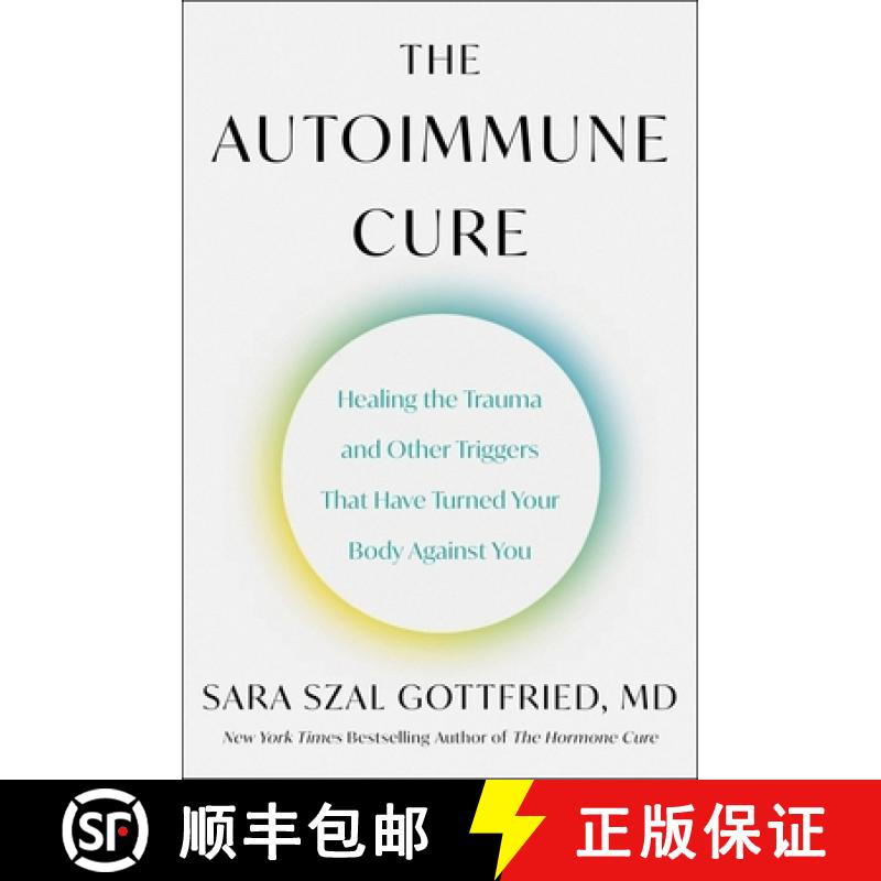 【3-4周达】The Autoimmune Cure: Healing the Trauma and Other Triggers That Have Turned Your Body Agai... [9780063265202]
