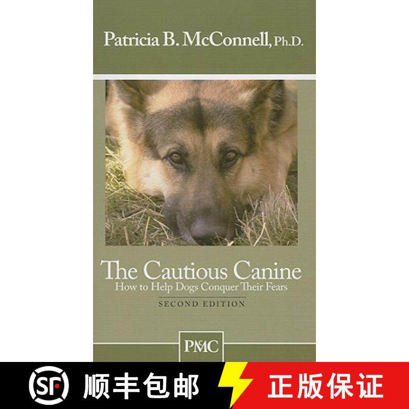 预订 The Cautious Canine: How to Help Dogs Conquer Their Fears [9781891767005]