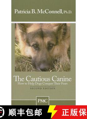 预订 The Cautious Canine: How to Help Dogs Conquer Their Fears [9781891767005]