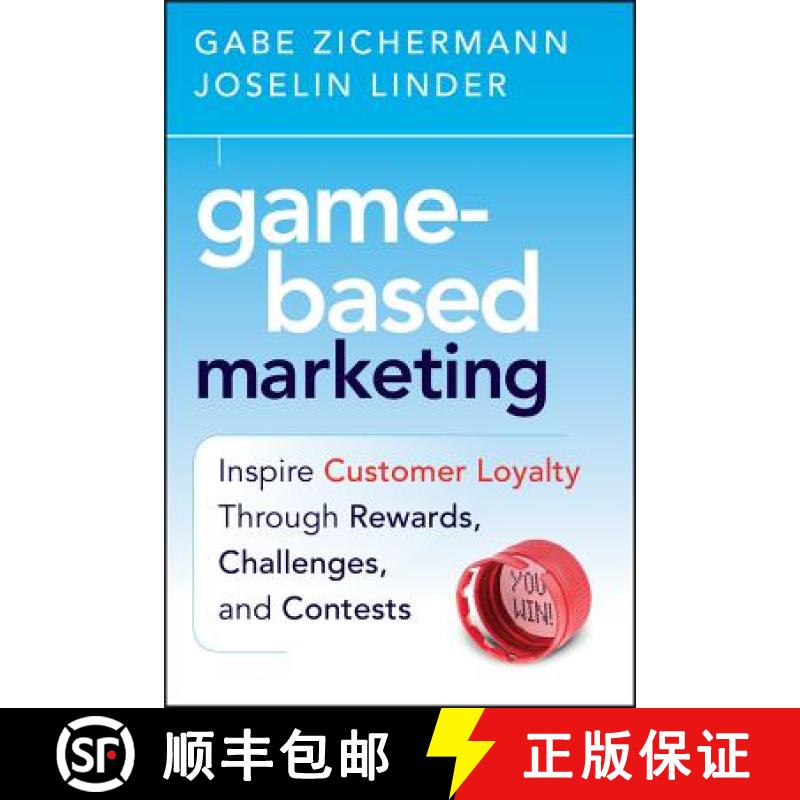 【3-4周达】Game-Based Marketing: Inspire Customer Loyalty Through Rewards, Challenges, And Contests [... [9780470562239]