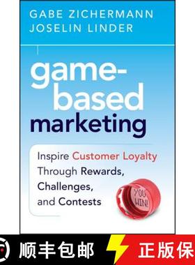 【3-4周达】Game-Based Marketing: Inspire Customer Loyalty Through Rewards, Challenges, And Contests [... [9780470562239]