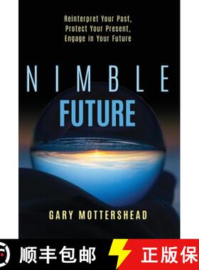 【3-4周达】Nimble Future: Reinterpret Your Past, Protect Your Present, Engage In Your Future [9781636802480]