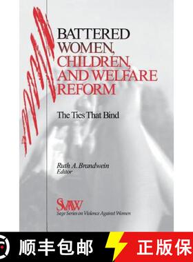 【3-4周达】Battered Women, Children, and Welfare Reform: The Ties That Bind [9780761911494]