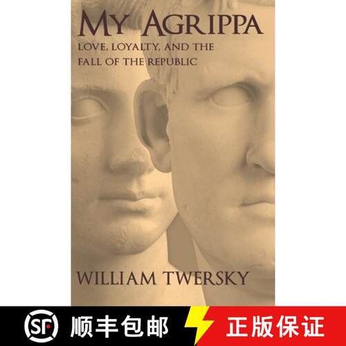 【3-4周达】My Agrippa: Love, Loyalty, and the Fall of the Republic [9798999708816]