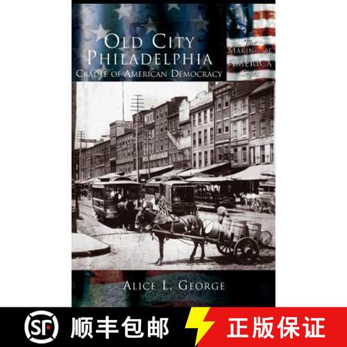 【3-4周达】精装 Old City Philadelphia: Cradle of America [9781589731479]
