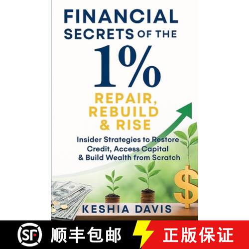 【3-4周达】Financial Secrets of the 1%: Repair, Rebuild & Rise Insider Strategies to Restore Credit, ... [9798231753864]