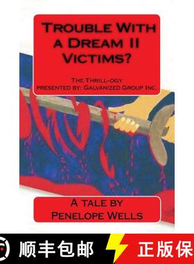 预订 Trouble With a Dream II Victims?: The Thrill-ogy presented by Galvanized Group Inc. Predators an... [9780988385511]