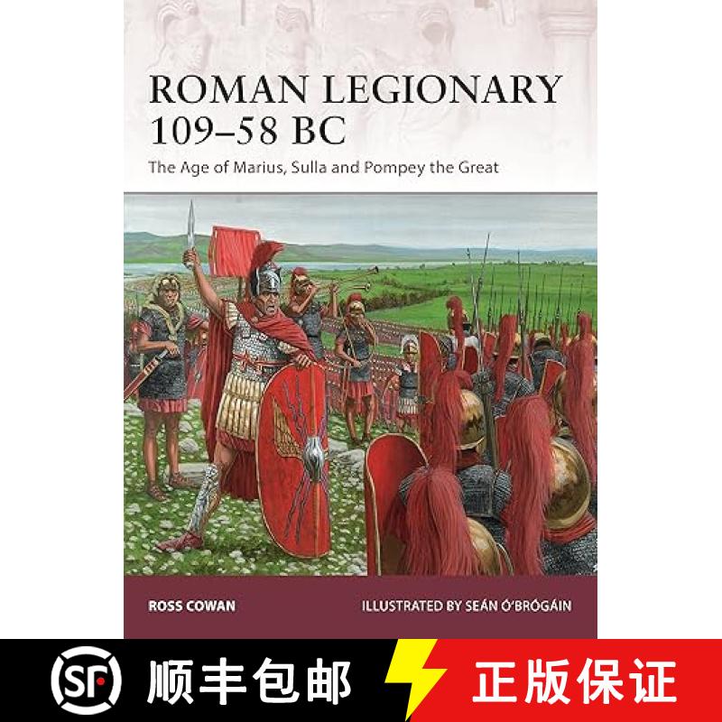 【3-4周达】Roman Legionary 109-58 BC: The Age of Marius, Sulla and Pompey the Great [9781472825193]