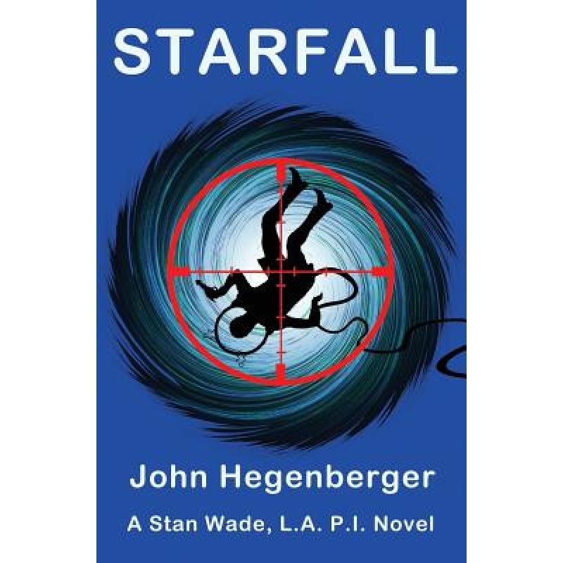 【4周达】Starfall: A Stan Wade, LA PI Novel [9781626944190] 书籍/杂志/报纸 文学类原版书 原图主图