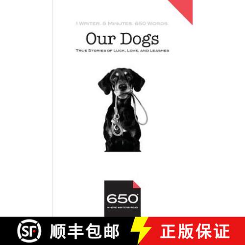 【3-4周达】650 - Our Dogs: True Stories of Luck, Love, and Leashes [9780999078853]