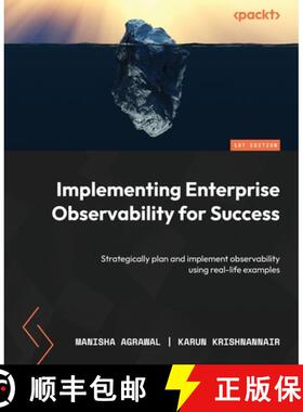 预订 Implementing Enterprise Observability for Success: Strategically plan and implement observabilit... [9781804615690]