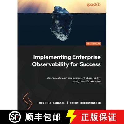 预订 Implementing Enterprise Observability for Success: Strategically plan and implement observabilit... [9781804615690]