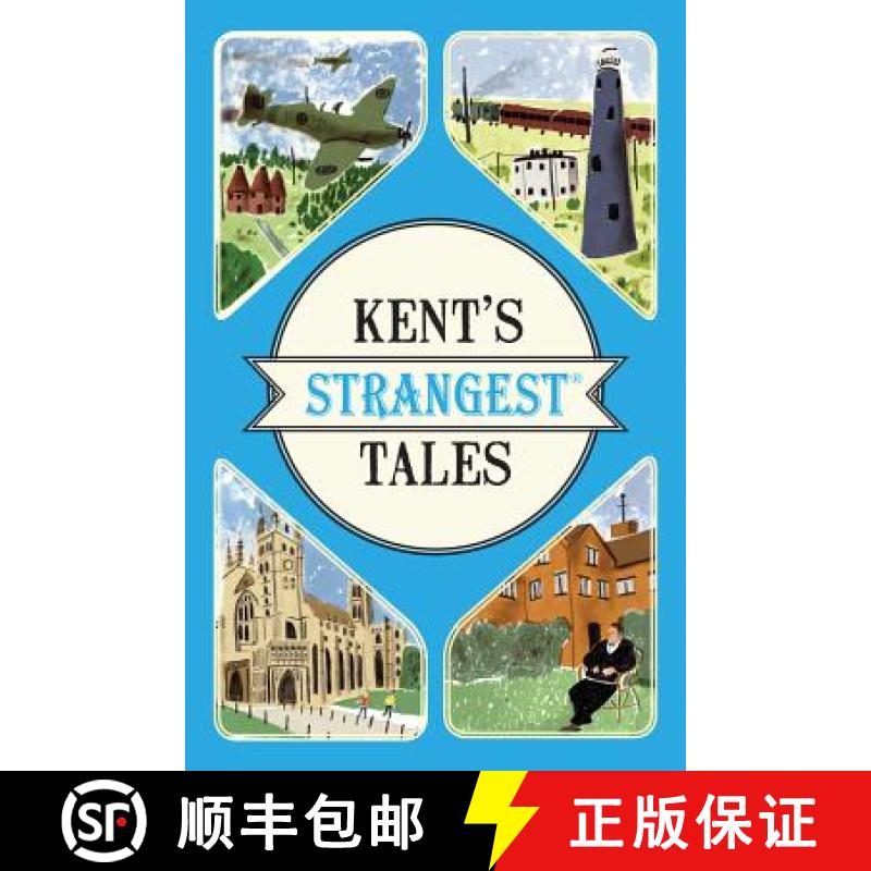 【3-4周达】Kent's Strangest Tales: Extraordinary but True Stories from a Very Curious County [9781910232972]