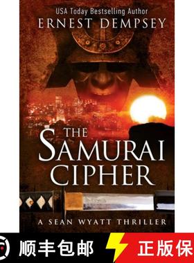 预订 The Samurai Cipher: A Sean Wyatt Thriller [9781944647087]