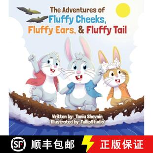 【3-4周达】The Adventures of Fluffy Cheeks, Fluffy Ears, & Fluffy Tail [9781736411971]