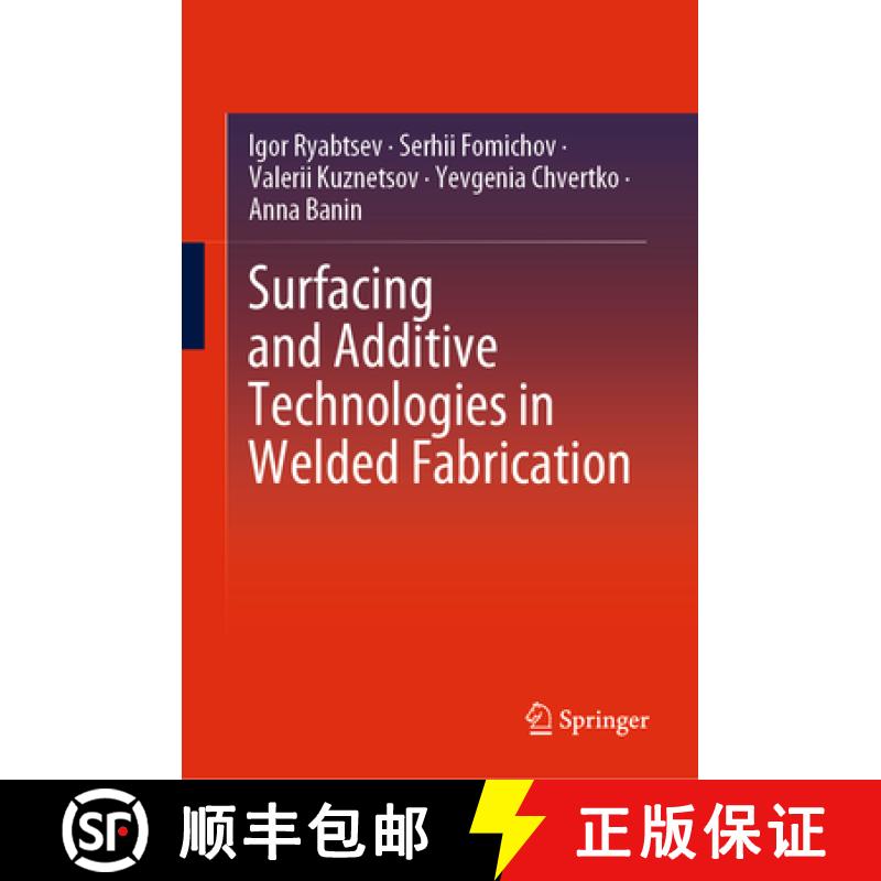 【3-4周达】Surfacing and Additive Technologies in Welded Fabrication: International Welding Engineers... [9783031343896]