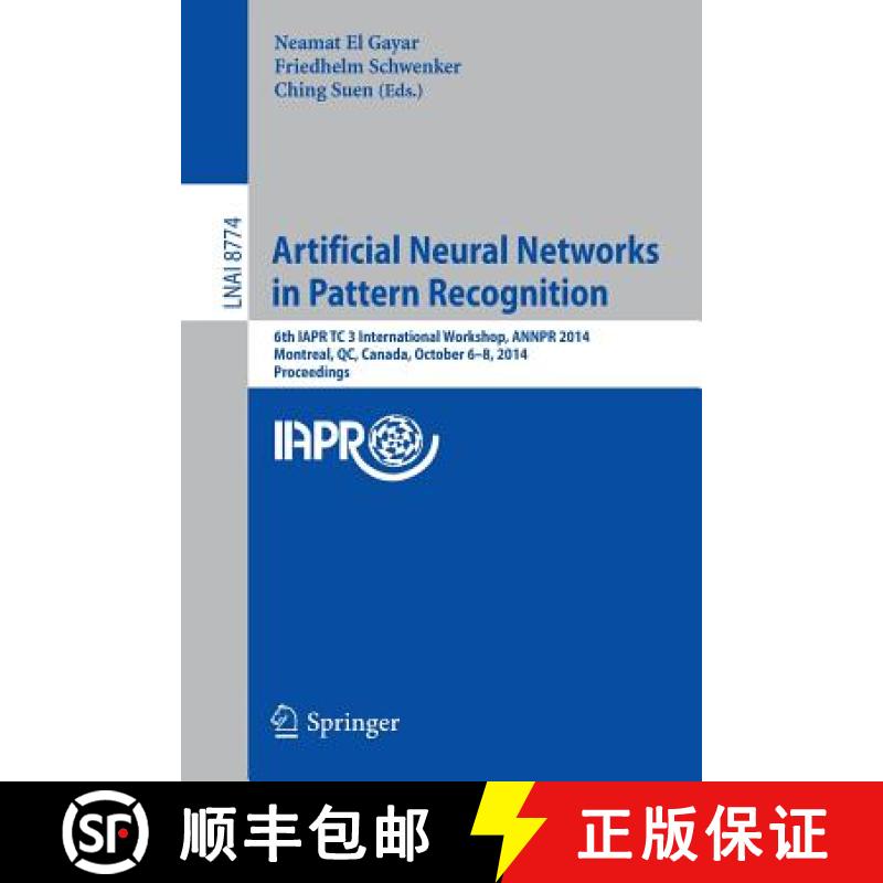 【3-4周达】Artificial Neural Networks in Pattern Recognition: 6th IAPR TC 3 International Workshop, A... [9783319116556]