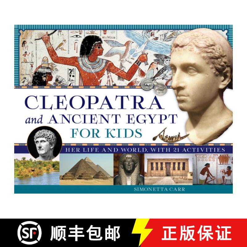 预订 Cleopatra and Ancient Egypt for Kids: Her Life and World, with 21 Activities Volume 69 [9781613739754]