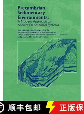【3-4周达】Precambrian Sedimentary Environments - A Modern Approach To Ancient Depositional Systems -... [9780632064151]