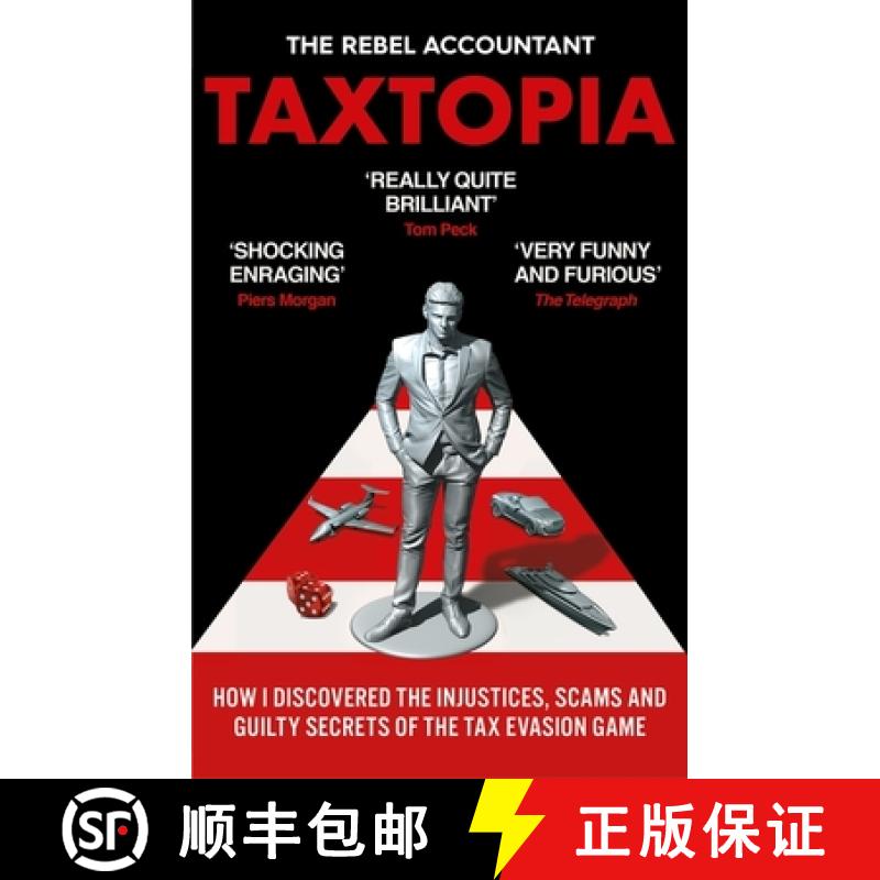 【3-4周达】TAXTOPIA : How I Discovered the Injustices, Scams and Guilty Secrets of the Tax Evasion Game [9781800960879]