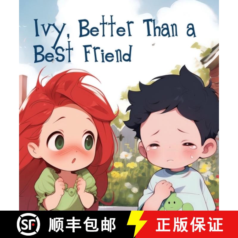 【2-3周达】Ivy, Better Than a Best Friend: A heartwarming, rhyming picture book about true friendship [9798330450923]