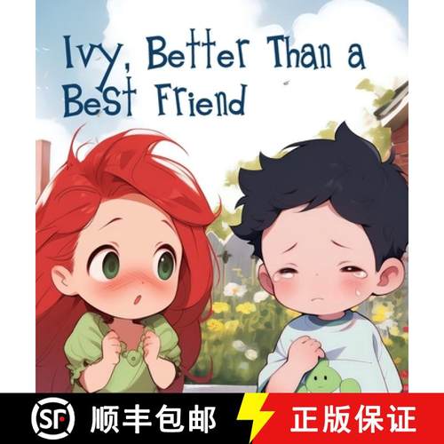 【3-4周达】Ivy, Better Than a Best Friend: A heartwarming, rhyming picture book about true friendship [9798330450923]