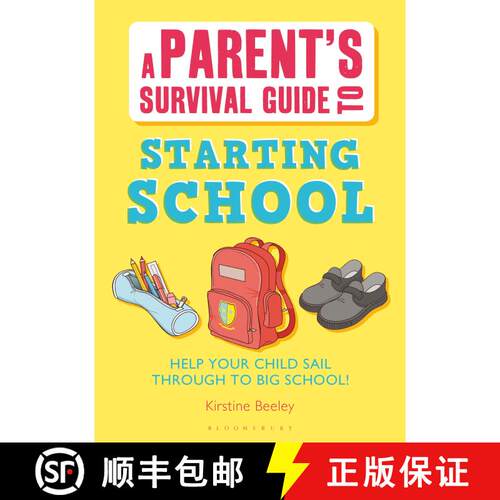 【3-4周达】A Parent's Survival Guide to Starting School: Help Your Child Sail Through to Big School! [9781408159880]