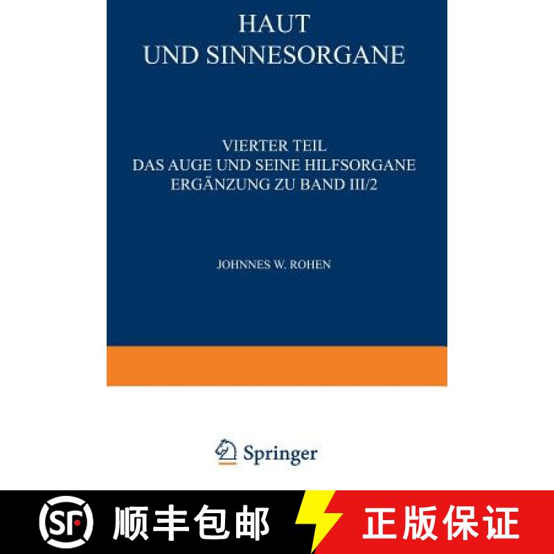 【3-4周达】Haut Und Sinnesorgane : Vierter Teil Das Auge Und Seine Hilfsorgane Erg nzung Zu Band III/2 [9783642481581]