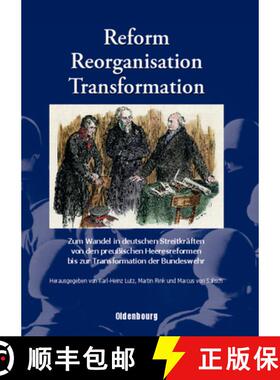 预订 Reform, Reorganisation, Transformation: Zum Wandel in den deutschen StreitkrÄften von den preu... [9783486597141]