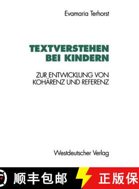 【3-4周达】Textverstehen bei Kindern : Zur Entwicklung von Kohärenz und Referenz [9783531126708]