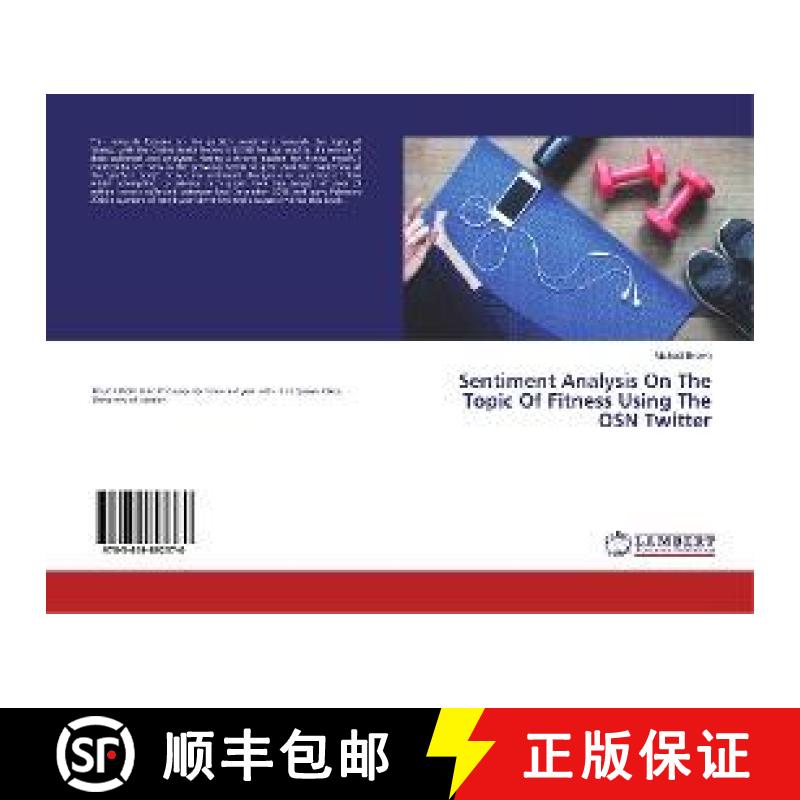 预订 Sentiment Analysis On The Topic Of Fitness Using The OSN Twitter [9783659892370]